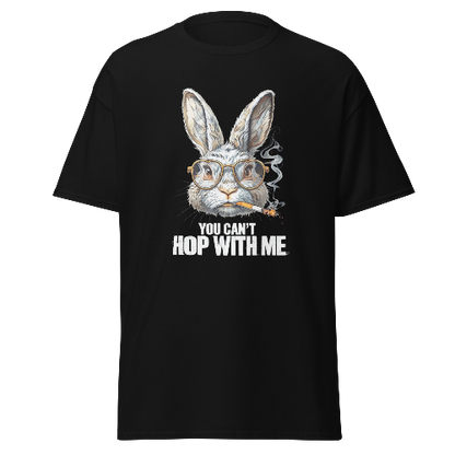 T-shirt You can't hop with me