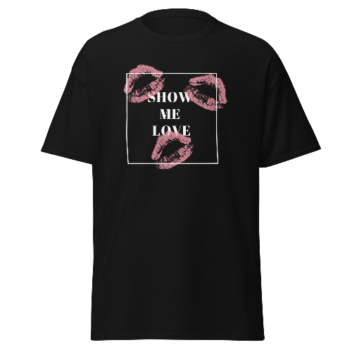 T-shirt Show me Love