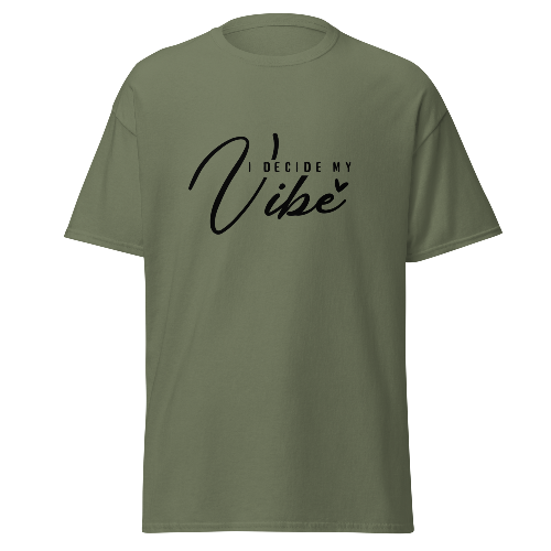 T-shirt "I decide my vibe"