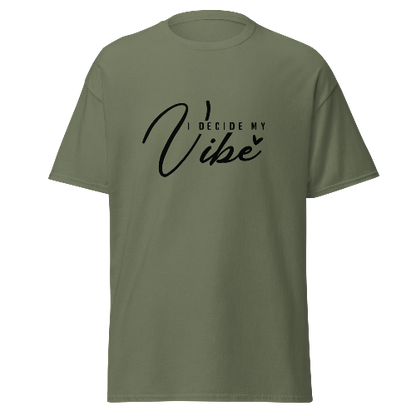 T-shirt "I decide my vibe"