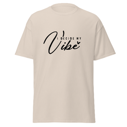 T-shirt "I decide my vibe"