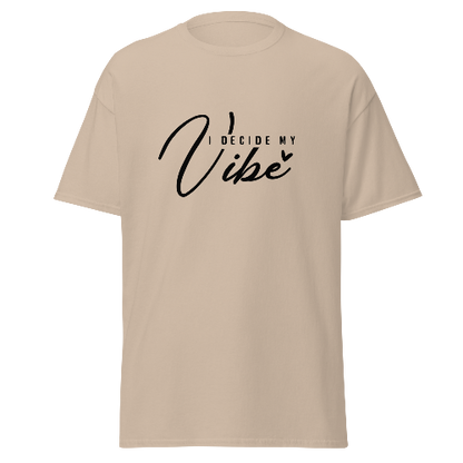T-shirt "I decide my vibe"