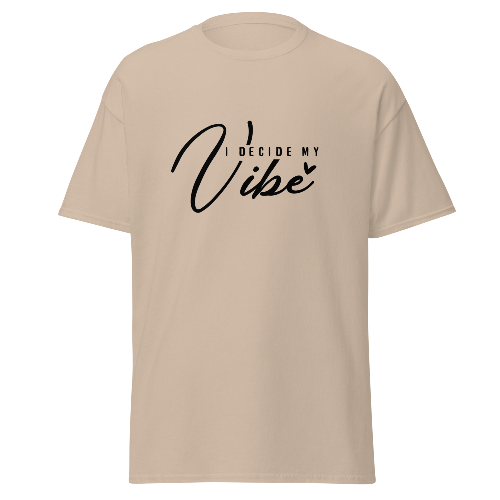 T-shirt "I decide my vibe"